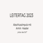 Leitertag 2023 | Armin Hassler | Abschlussimpuls: Kultur des OUT